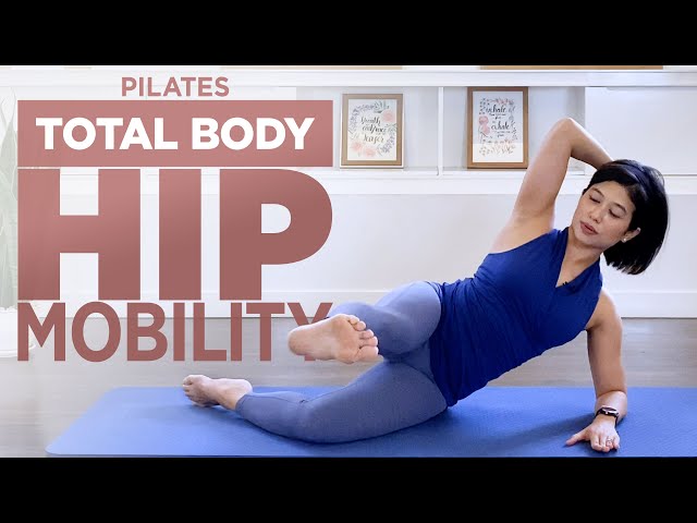 Pilates Total Body & Hip Mobility Workout - Mobility exercises for beginners