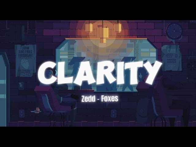 Clarity - Zedd ft. Foxes | L m a o [ Lyrics + Vietsub ]