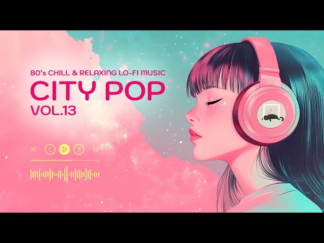 80's CITY POP Vol.13  [playlist] | Chill & Relaxing Lo-Fi Music |  Nostalgic vibes BGM