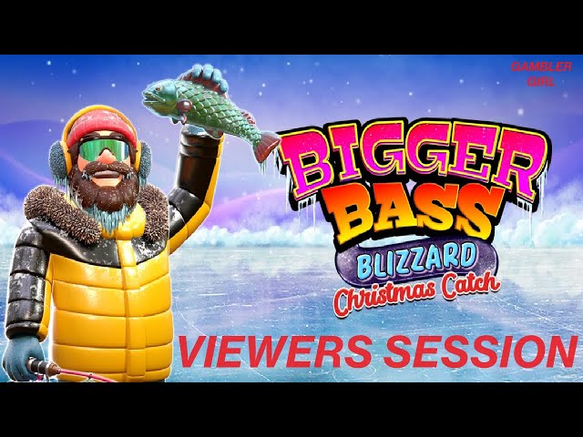 🎣VIEWERS WINNING SLOT SESSION🎣BIGGER BASS BLIZZARD - CHRISTMAS CATCH🎣