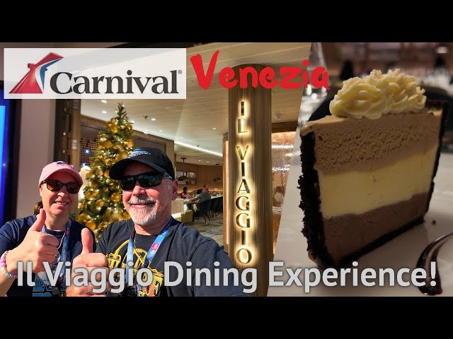 Carnival Venezia | Il Viaggio Dining Experience / Review!