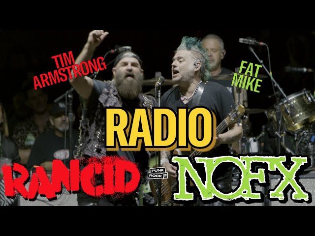 NOFX ft. TIM ARMSTRONG - "RADIO" (Rancid Cover) NOFX FINAL SHOW - PUNK ROCK TV EXCLUSIVE CAMERAS