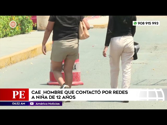 Hombre contactó por redes a niña de 12 años en Chorrillos