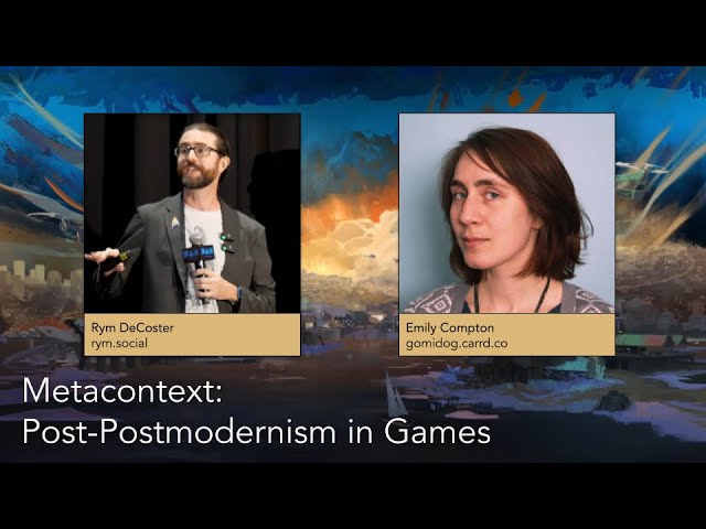 Metacontext: Post-Postmodernism in Games   [MAGFest 2025]