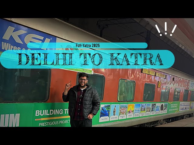 Shri Mata Vaishno Devi Train Journey|Delhi To Katra| 2nd AC| Full Train Travel Guide 2025🚄