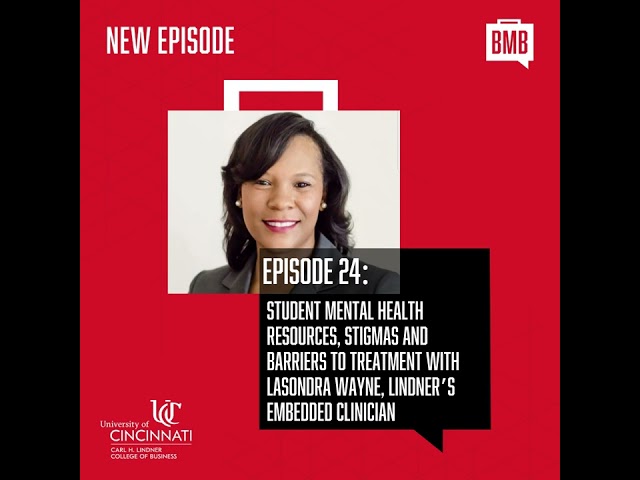 Student Mental Health: Resources, Stigmas, and Barriers with LaSondra Wayne, Lindner’s Clinician