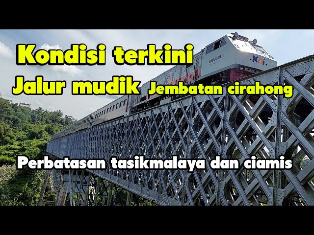 Intip kondisi terkini jembatan cirahong jalur mudik perbatasan tasikmalaya dan ciamis jawa barat