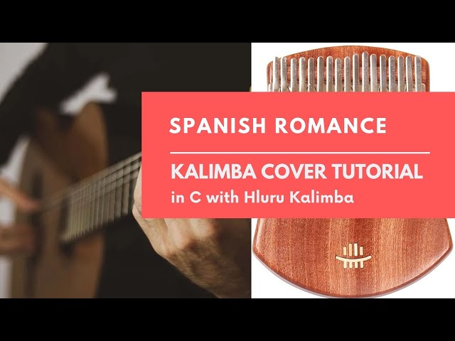 Kalimba Cover Tutorial - Spanish Romance(Romance Anónimo)