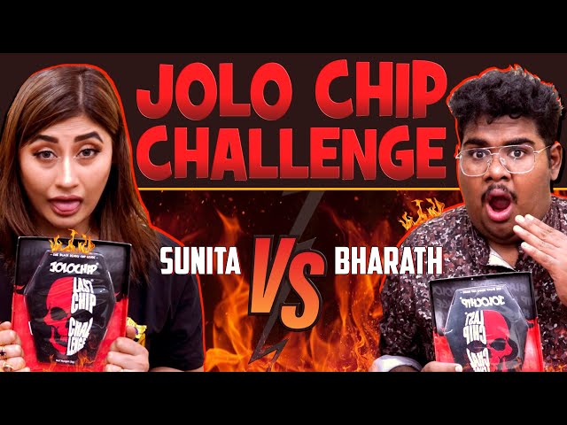 கதறி ஓடிய Bharath | Jolo Chip Challenge ft. Bharath🔥 | Last Chip Challenge 🥵🤯| Sunita Xpess