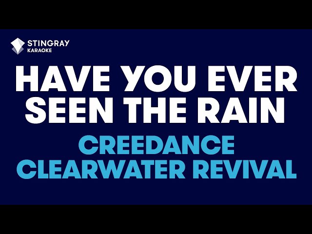 Creedence Clearwater Revival - Have You Ever Seen The Rain (Karaoke With Lyrics)