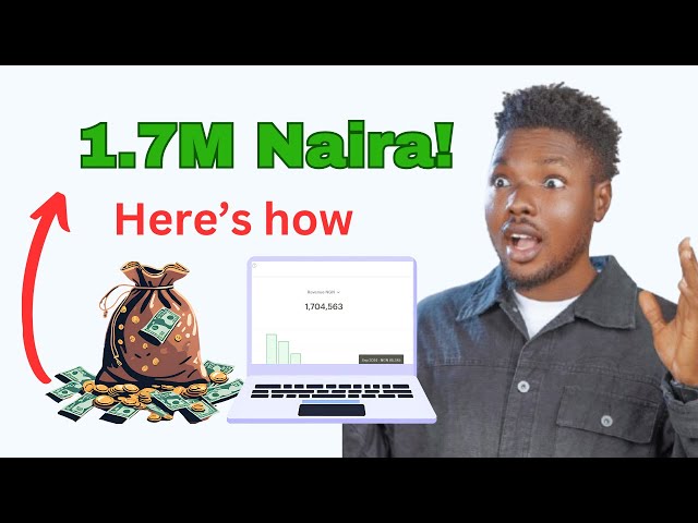 This simple idea made me 1.7Million naira  in a month