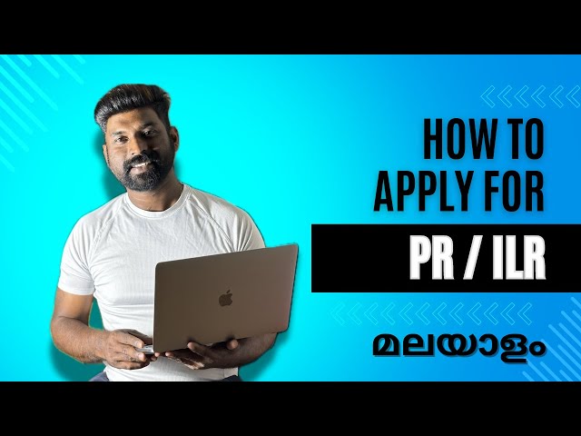 UK PR/ILR APPLICATION : STEP-BY-STEP GUIDE IN MALAYALAM