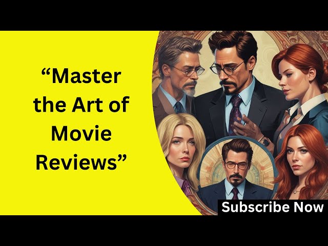 "Master the Art of Movie Reviews: Write Like a Pro with These Simple Steps!"