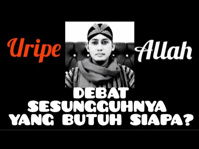 DEBAT SESUNGGUHNYA YANG BUTUH SIAPA.