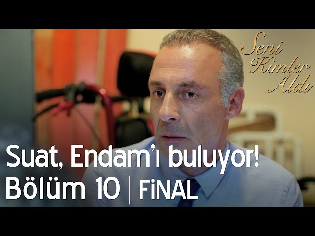 Suat, Endam'ı buluyor! - Seni Kimler Aldı 10. Bölüm | Final