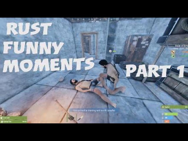 Rust Funny Moments (Part 1)