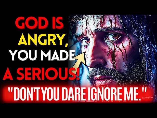 😡 GOD IS ANGRY, DO NOT MAKE THE MISTAKE OF IGNORING THIS 👆 Message from God Today | MESSAGE FROM GOD