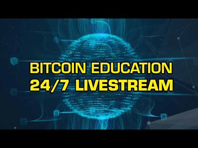 24/7 Bitcoin Basics = Bitcoin Education Livestream