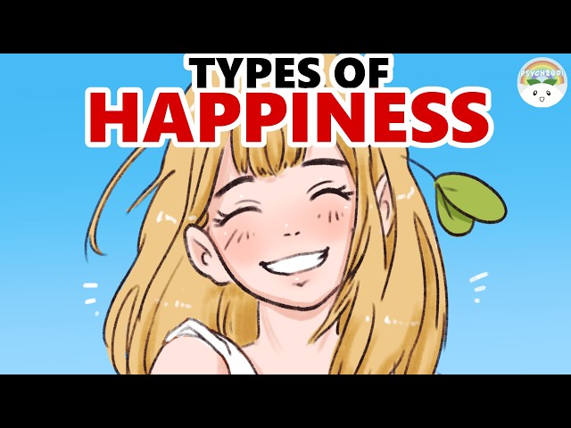 8 Types of Happiness, Only One Lasts