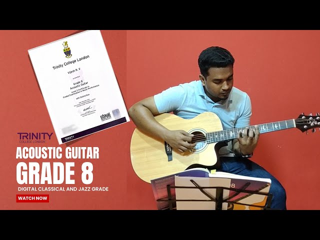 Trinity Acoustic Guitar Grade 8 | Full Exam Playthrough | 92/100 - Distinction (Report included)