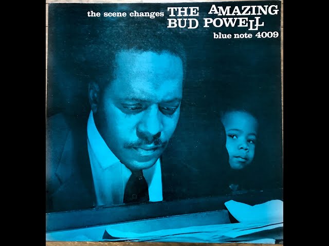 Bud Powell / The Scene Changes / Original Blue Note BLP 4009 A