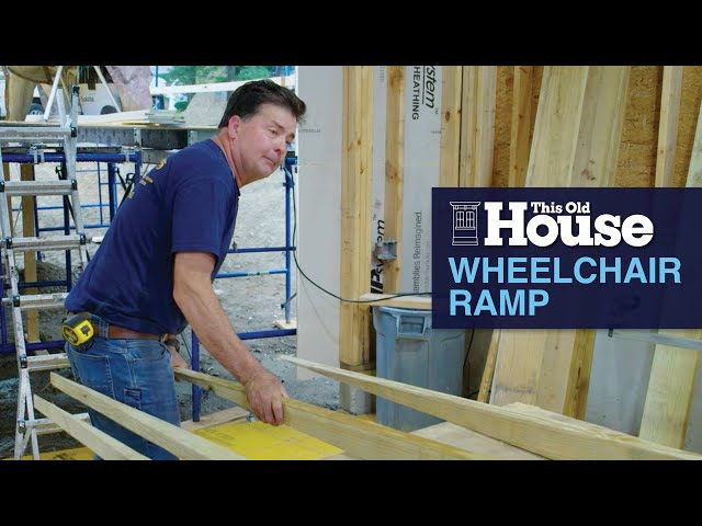 How to Build a Wheelchair Ramp | This Old House