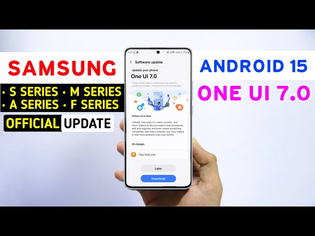 Samsung One Ui 7.0 Official Update Confirm Date | Samsung S24,S23,S22,A55,A54,A35,A34,A14,S21 Fe,M35