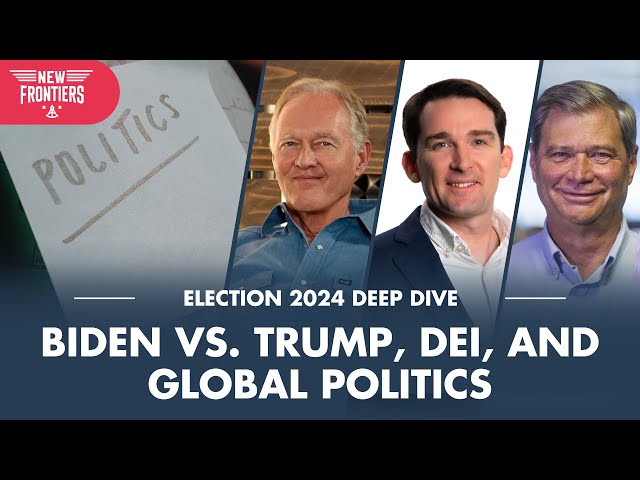 Election 2024 Deep Dive: Biden vs. Trump, DEI, and Global Politics | New Frontiers