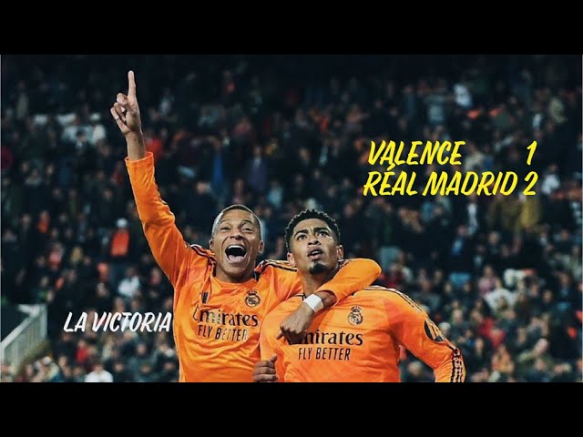 Valence 1-2 Réal Madrid