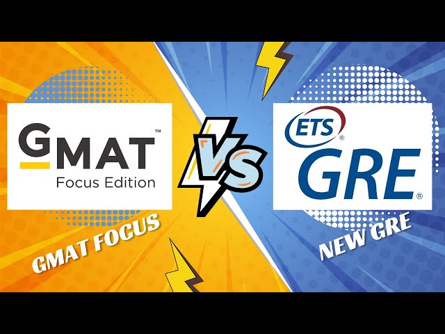 GMAT Focus vs New GRE: Everything You Need To Know