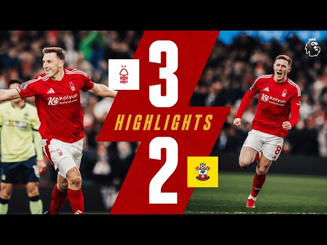 Wood & Anderson On Target! 🔥 | Forest 3-2 Southampton | Premier League Highlights