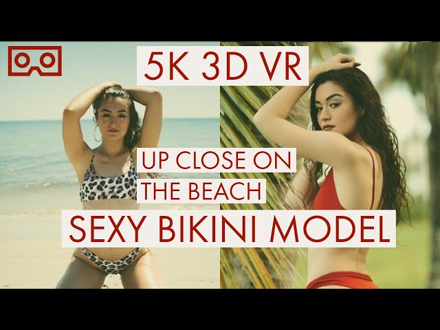 [5K 3D VR] Bikini Model 360 PSVR  Oculus Cardboard Vive SBS Gear VR