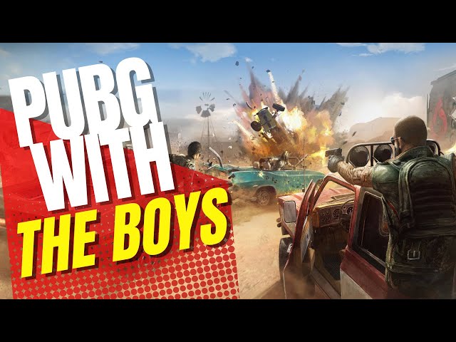 Playing PUBG with the boys!