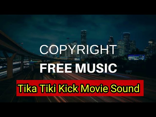 Tika Tika Kick Movie Sound | Funny Background Music 🤣 No Copyright Music