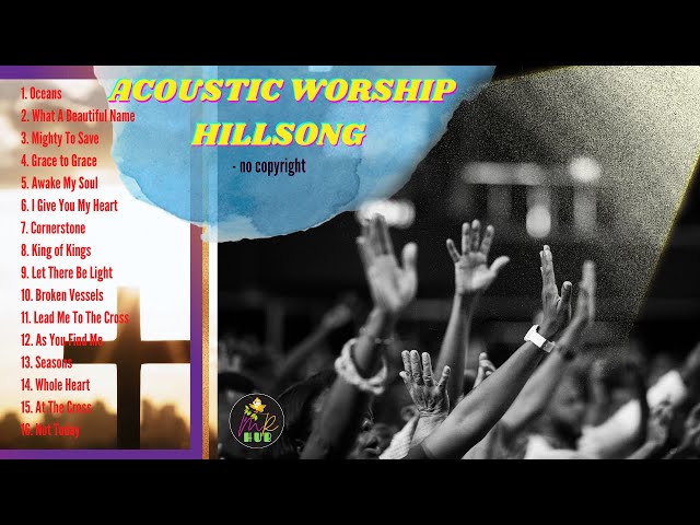 ACOUSTIC WORSHIP HILLSONG – no copyright