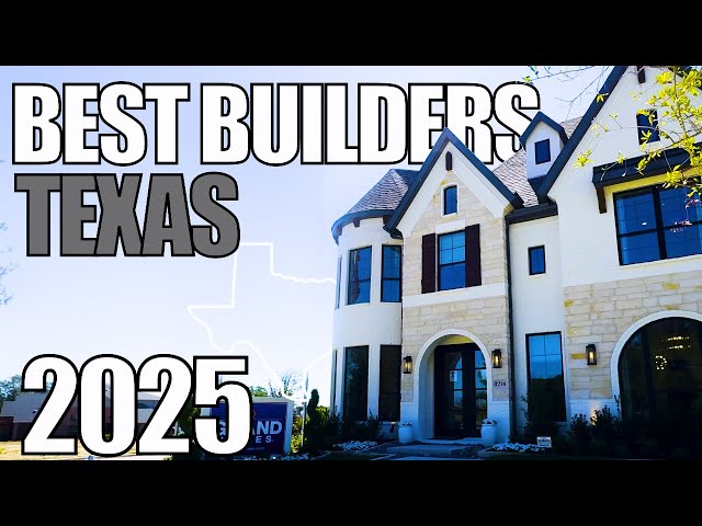 2025 Best Builders in TEXAS