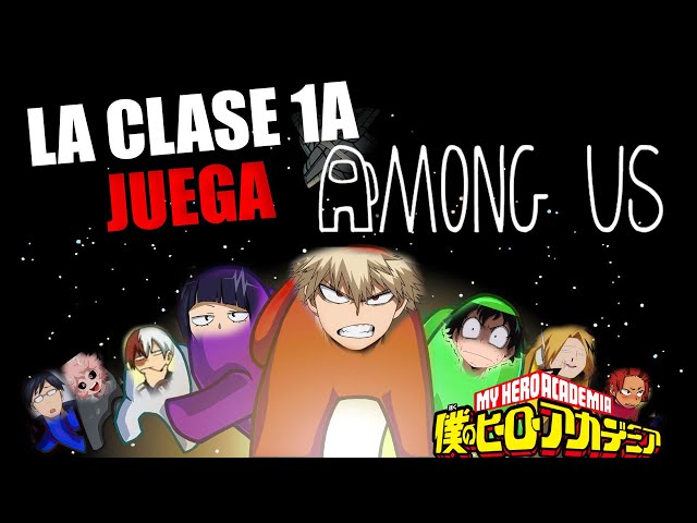 ¡Bakugou y la clase 1A juegan AMONG US! - [BNHA Gameplay]