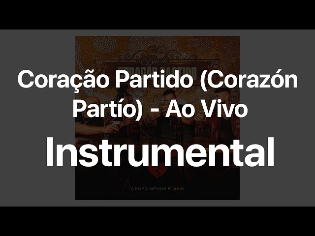 Grupo Menos É Mais - Coração Partido (Instrumental)