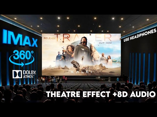 Kalki 2898 AD Release Trailer -|Theatre Experience Dolby  Surround  sound || Prabhas | Deepika