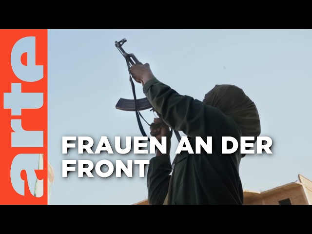 Sudan: Frauen in den Krieg | ARTE Reportage