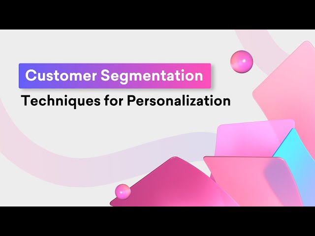 Customer Segmentation Techniques for Personalization 💼