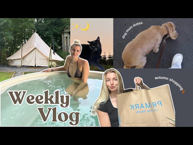 Weekly Vlog: Becoming a dog mum & birthday glamping trip