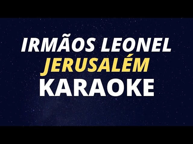 JERUSALÉM Irmãos Leonel KARAOKE AMOSTRA