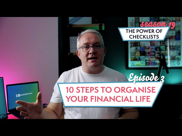 10 Steps To Organise Your Financial Life | S19 - The Power of Checklists