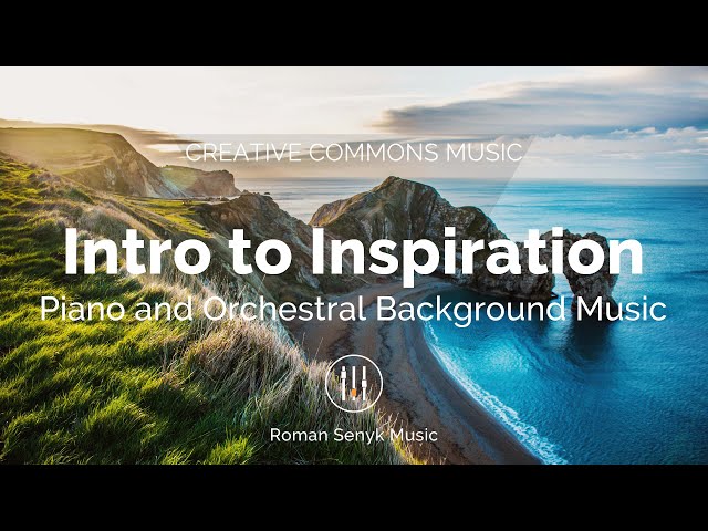 Intro to Inspiration - Calm Inspiring Background Music (Creative Commons)