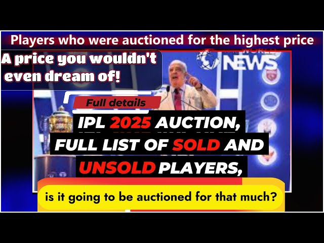 🔴#ipl2025auction  Full List Of All Sold And Unsold Players, Auction Price