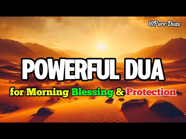 Powerful Morning Dua for Protection, Blessings, Abundance, Tranquility, and Peace | Calm Recitation