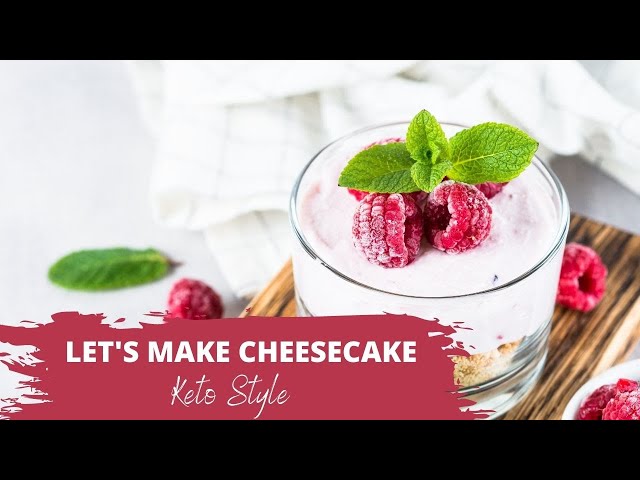 Keto Cheesecake | How to Make a Delicious No Bake Keto Cheesecake