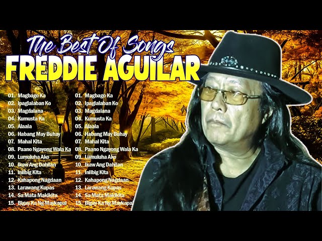 Freddie Aguilar Greatest Hits 🎶 Tagalog Love Songs Non-Stop Playlist Of All Time Best Songs #1