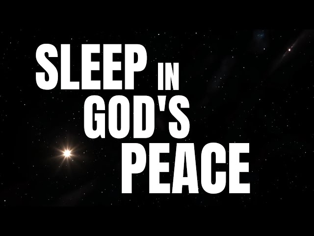 Sleep in God’s Peace - Soothing Psalms & Gentle Scripture Reading